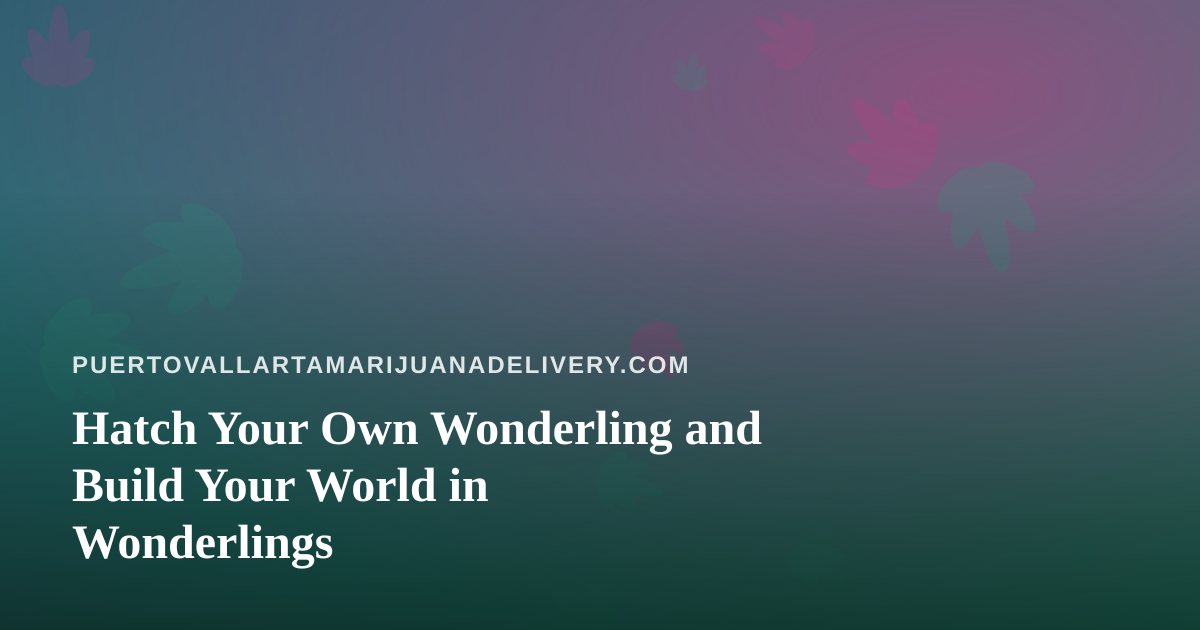 Hatch Your Own Wonderling and Build Your World in Wonderlings